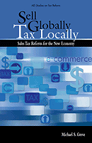 Sell Globally, Tax Locally: Sales Tax Reform for the New Economy